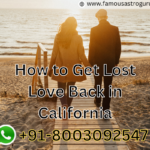 How to Get Lost Love Back in California
