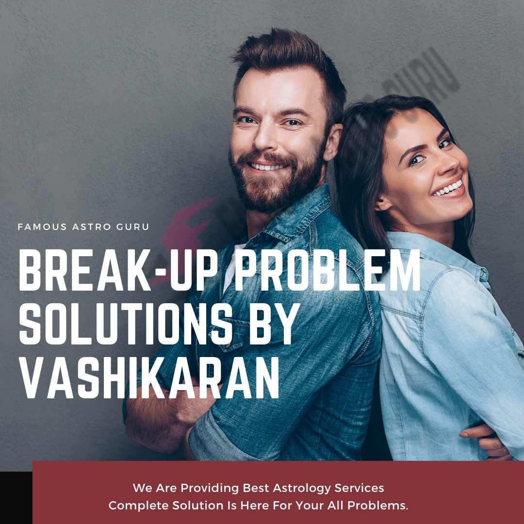 Break-Up Problem Solutions